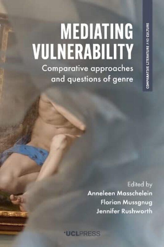 

Mediating Vulnerability by Anneleen MasscheleinFlorian MussgnugJennifer Rushworth-Paperback