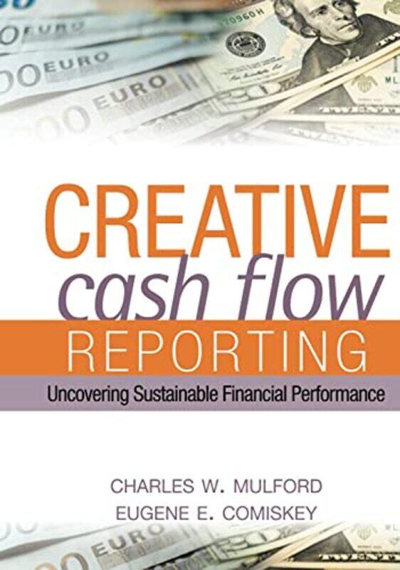 

Creative Cash Flow Reporting by Charles W MulfordEugene E Comiskey-Hardcover