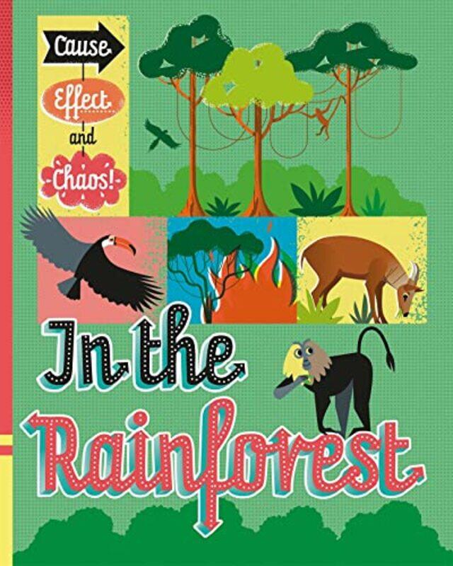 

Cause Effect and Chaos In the Rainforest by Paul Mason-Hardcover