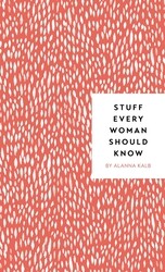 Stuff Every Woman Should Know, Hardcover Book, By: Alanna Kalb