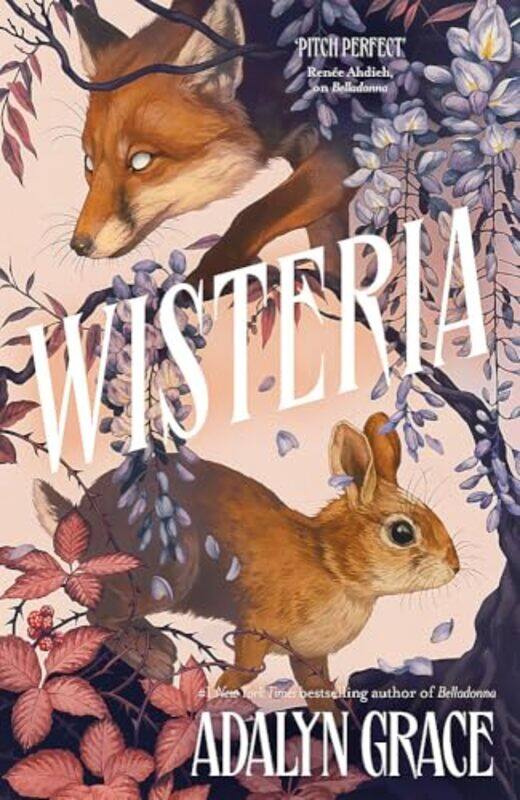 

Wisteria The Gorgeous New Gothic Fantasy Romance From The Bestselling Author Of Belladonna And Foxg by Grace, Adalyn - Paperback