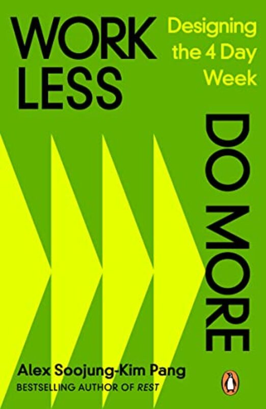 Work Less Do More Designing the 4Day Week by Pang Alex SoojungKim - Paperback