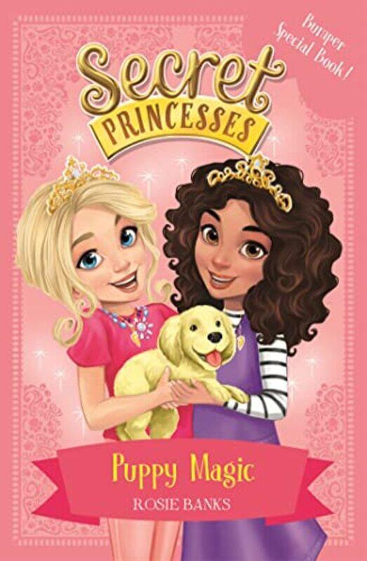 

Secret Princesses Puppy Magic Bumper Special Book by Rosie Banks-Paperback