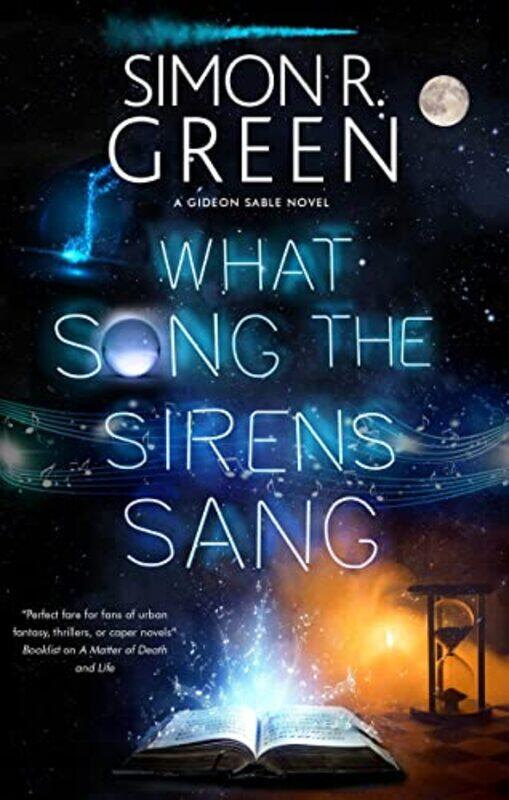 

What Song The Sirens Sang by Simon R Green-Hardcover