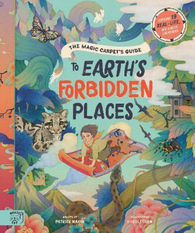The Magic Carpet's Guide to Earth's Forbidden Places: See the world's best-kept secrets, Hardcover Book, By: Patrick Makin