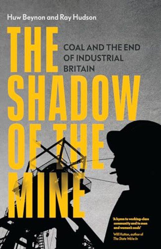 

The Shadow of the Mine by Ray HudsonHuw Beynon -Paperback