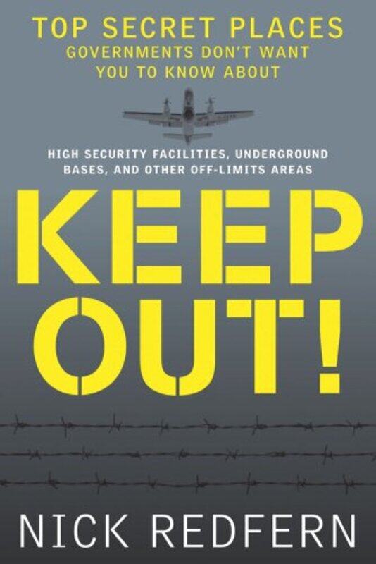 

Keep Out Top Secret Places Governments Dont Want You To Know About by Nick Redfern - Paperback