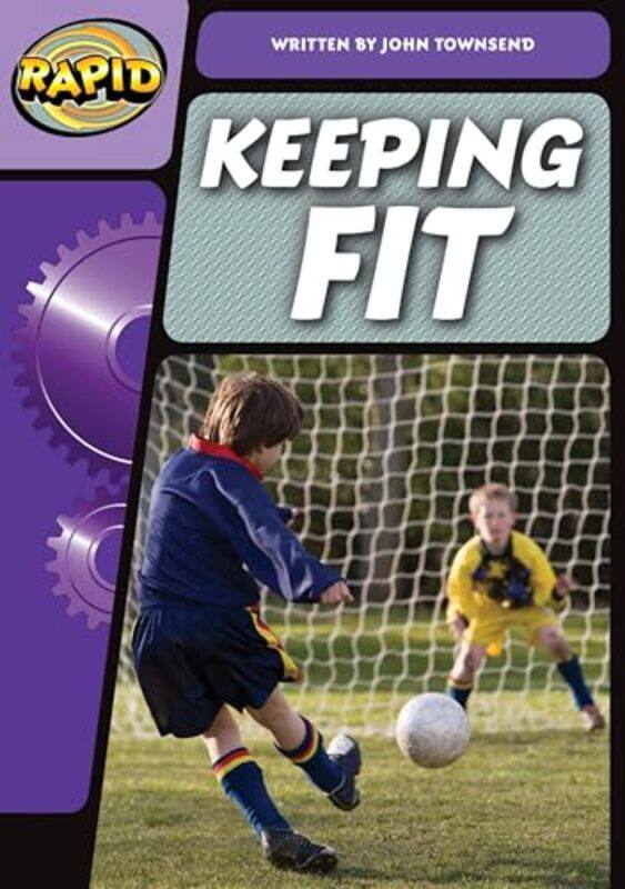 

Rapid Phonics Step 32 Keep Fit Nonfiction by Tristan Gooley-Paperback