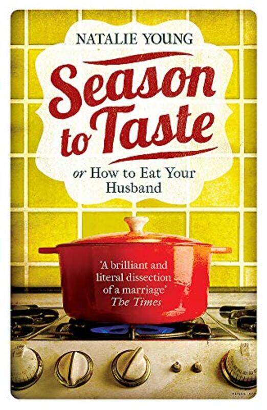 

Season to Taste or How to Eat Your Husband by Natalie Young-Paperback