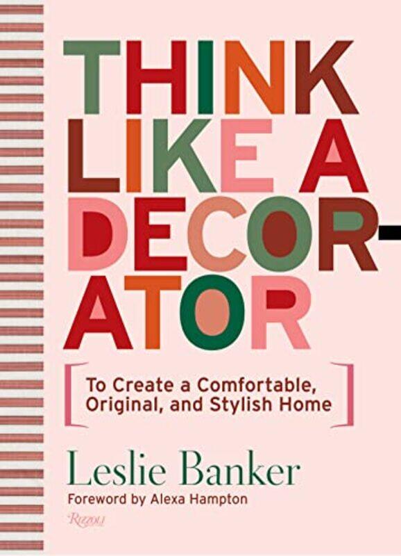 

Think Like A Decorator,Hardcover,by:Leslie Banker