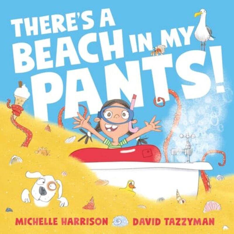 

Theres A Beach in My Pants by Michelle HarrisonDavid Tazzyman-Hardcover