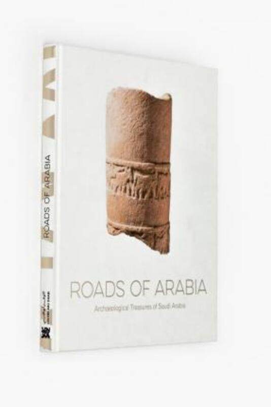 

Roads of Arabia: Archaeological Treasures of Saudi Arabia