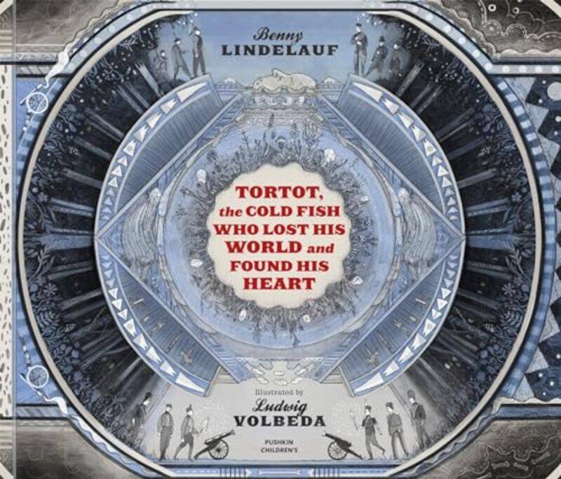 

Tortot The Cold Fish Who Lost His World and Found His Heart by Benny LindelaufLudwig VolbedaLaura Translator Watkinson-Hardcover