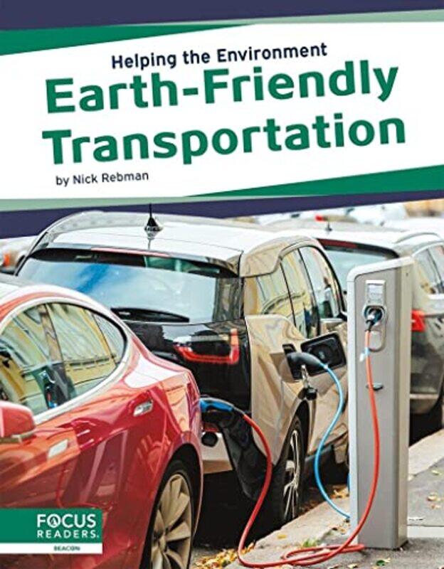

Helping the Environment EarthFriendly Transportation by Nick Rebman-Paperback