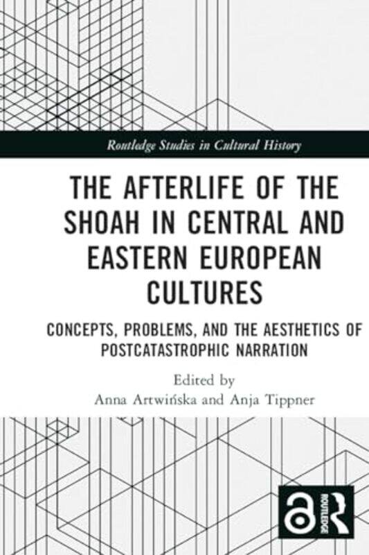 

The Afterlife of the Shoah in Central and Eastern European Cultures by Alison Hawes-Paperback