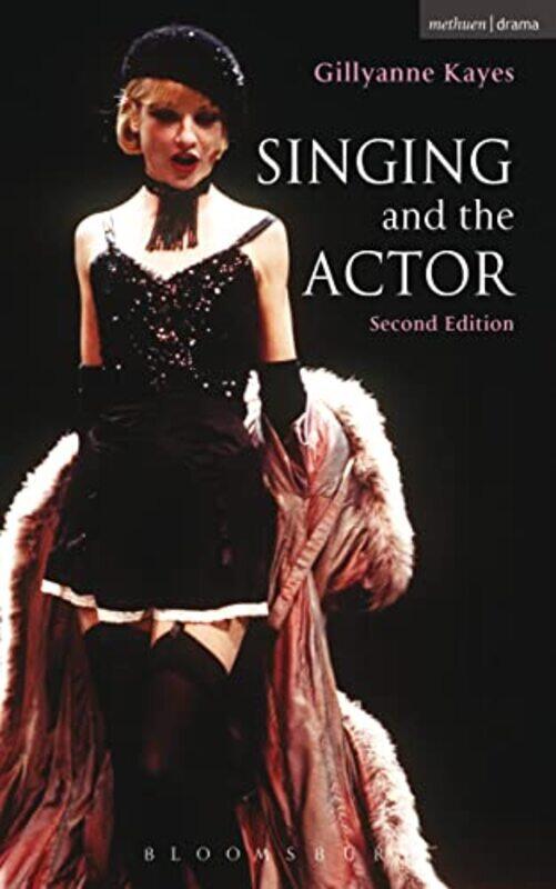 

Singing and the Actor by Gillyanne Kayes-Paperback
