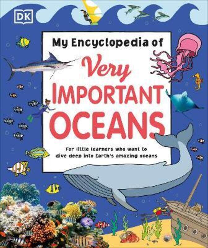

My Encyclopedia of Very Important Oceans.Hardcover,By :DK