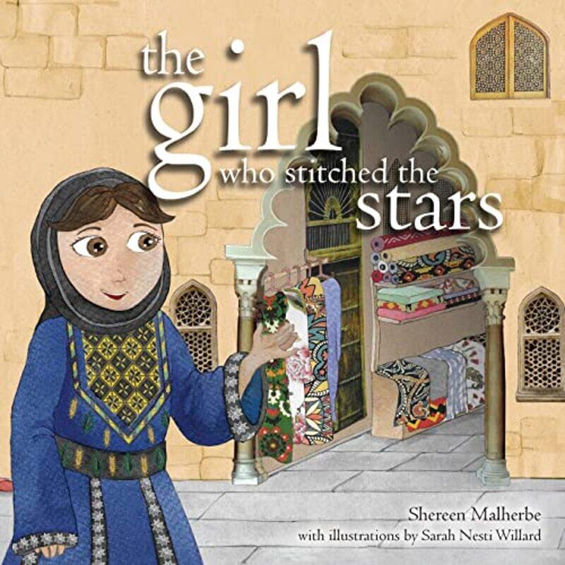 

The Girl Who Stitched the Stars by Shereen MalherbeSarah Nesti Willard-Paperback