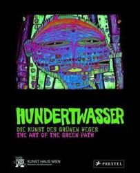 Hundertwasser: The Art of the Green Path: In the World of Hundertwasser,Hardcover,ByAndreas Hirsch