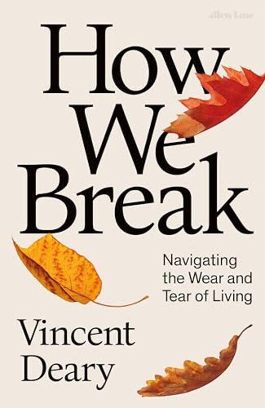 

How We Break by Vincent Deary-Hardcover