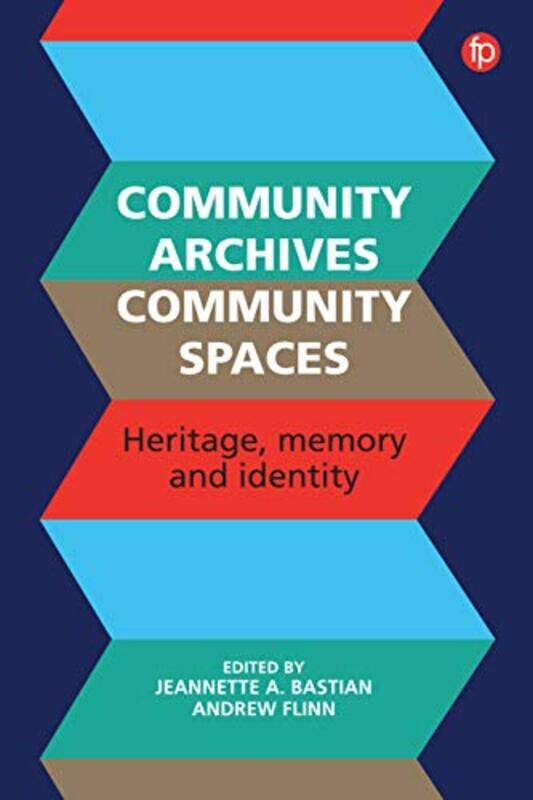 

Community Archives Community Spaces by Jeannette A BastianAndrew Flinn-Paperback