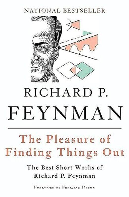 

The Pleasure of Finding Things Out: The Best Short Works of Richard P. Feynman , Paperback by Feynman, Richard P.