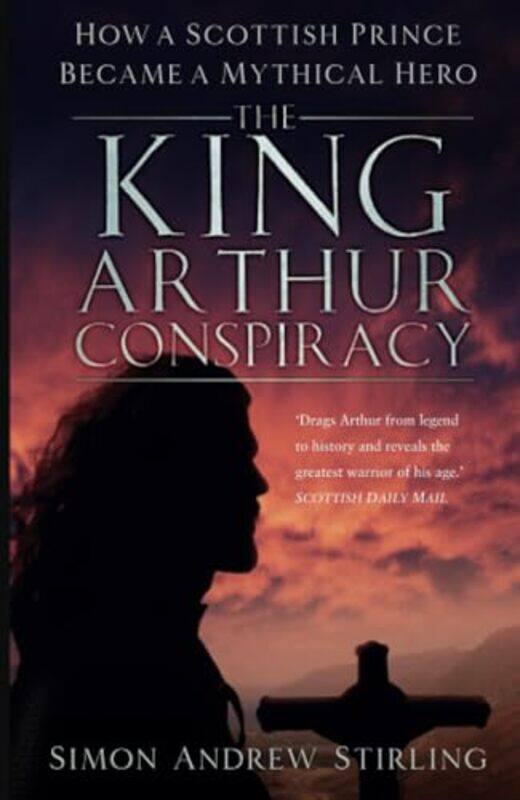 

The King Arthur Conspiracy by Simon Stirling-Paperback