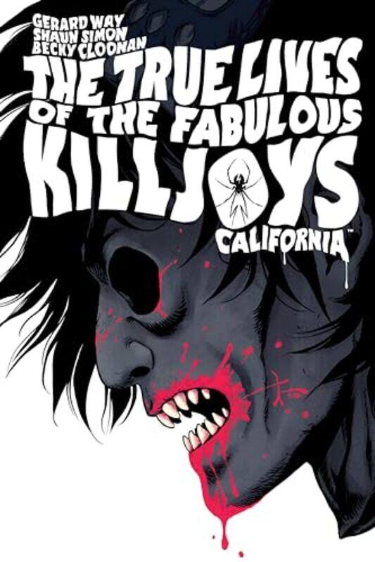 

The True Lives of the Fabulous Killjoys California Library Edition by Gerard WayShaun SimonBecky Cloonan-Hardcover