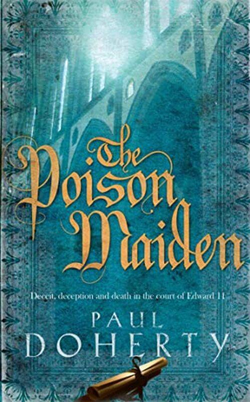 

The Poison Maiden Mathilde of Westminster Trilogy Book 2 by Paul Doherty-Paperback