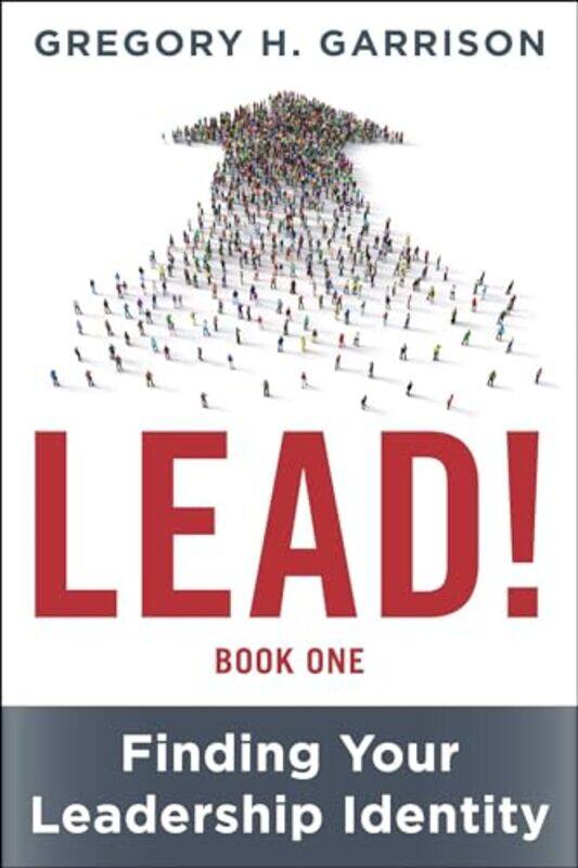 

LEAD Book 1 by Gregory H Garrison-Hardcover
