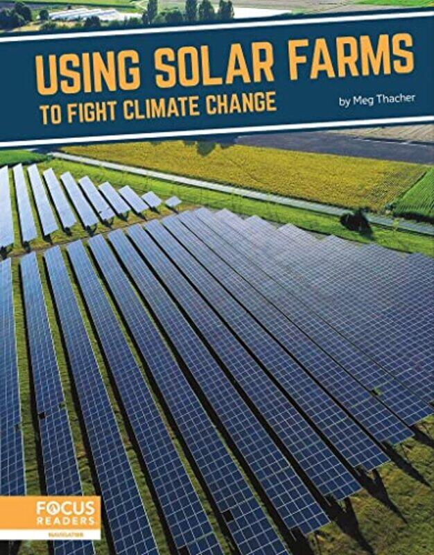 

Fighting Climate Change With Science Using Solar Farms to Fight Climate Change by Meg Thacher-Hardcover