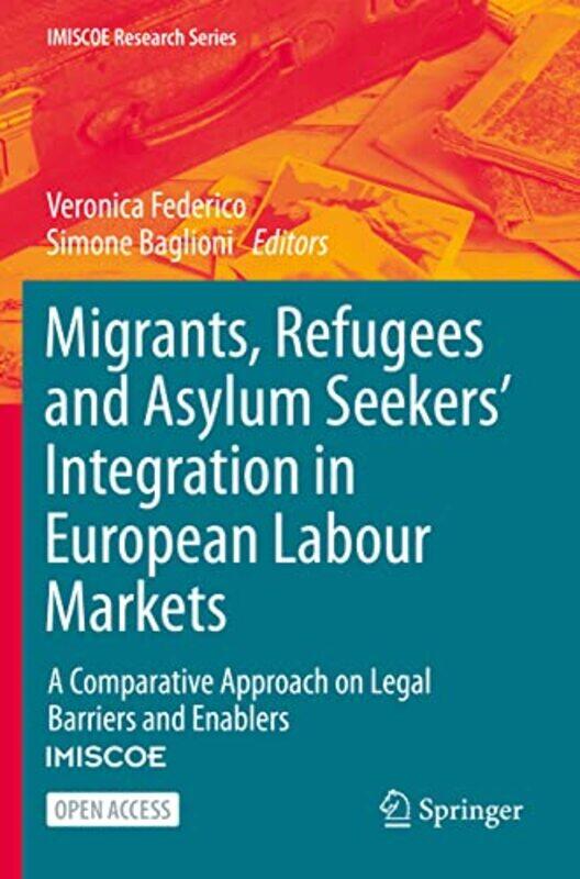 

Migrants Refugees and Asylum Seekers Integration in European Labour Markets by Haynes Publishing-Paperback