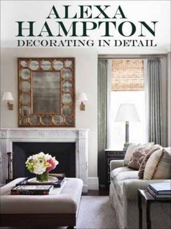 

Decorating in Detail.Hardcover,By :Alexa Hampton