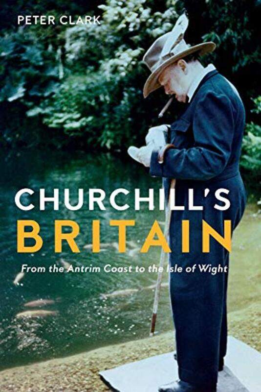 

Churchills Britain by Peter Clark-Hardcover