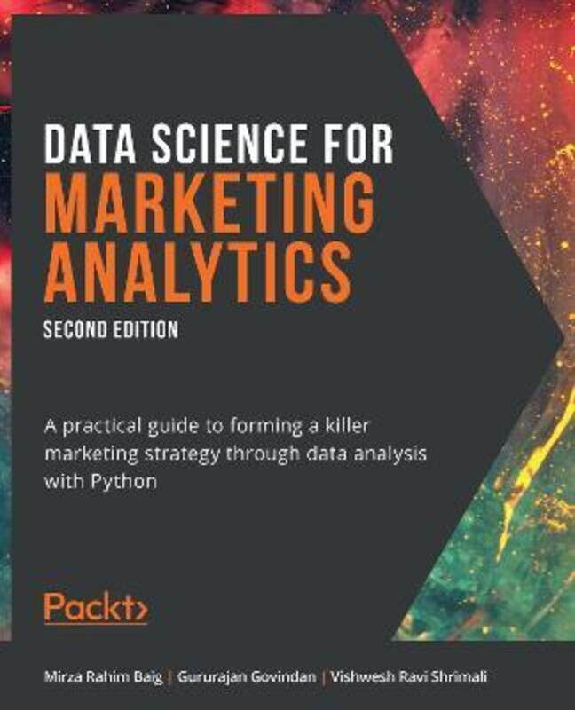 

Data Science for Marketing Analytics.paperback,By :Mirza Rahim Baig