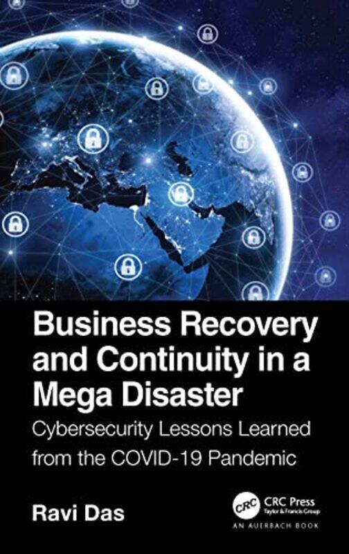 

Business Recovery and Continuity in a Mega Disaster by Ravi Das-Paperback