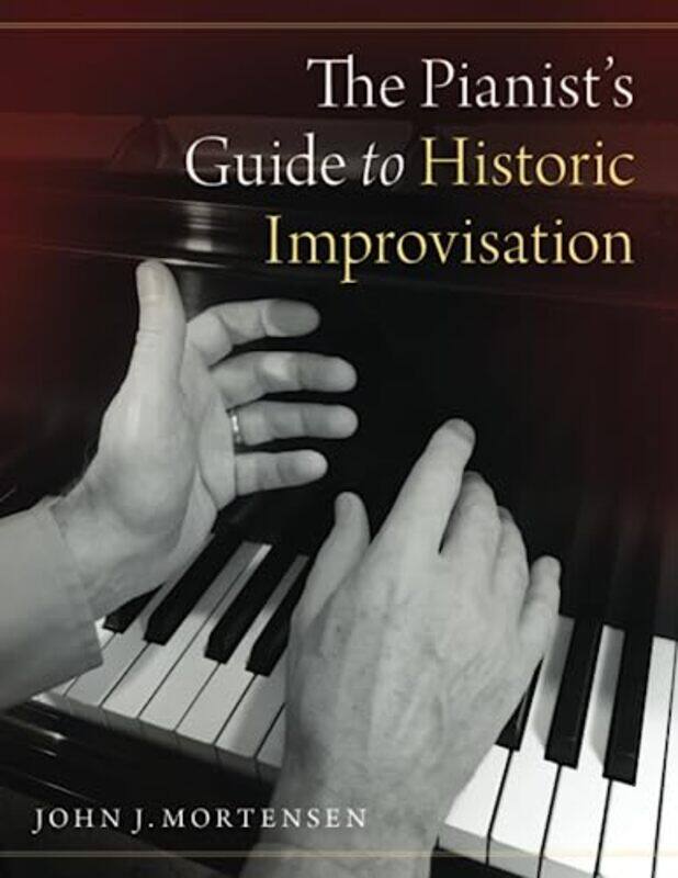 

The Pianists Guide to Historic Improvisation by Carly Jones-Paperback