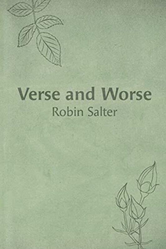 

Verse and Worse by Robin Salter-Paperback