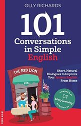 101 Conversations In Simple English Short Natural Dialogues To Boost Your Confidence and Improve You by Richards, Olly..Paperback