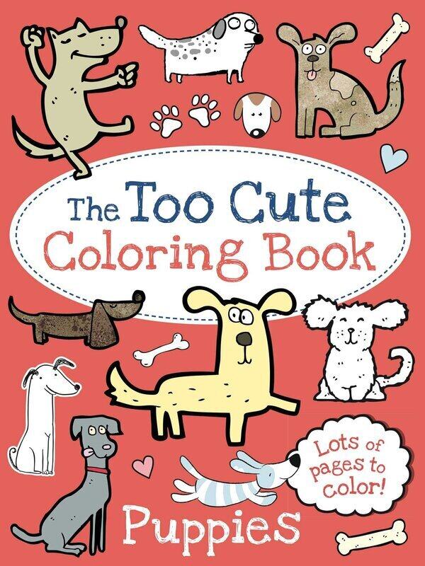 

The Too Cute Coloring Book: Puppies, Paperback Book, By: Little Bee Books