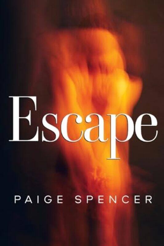 Escape by Paige Spencer-Paperback