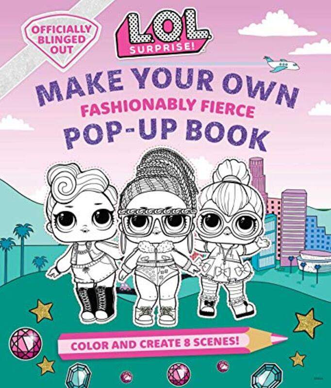 

Lol Surprise Make Your Own Popup Book Fashionably Fierce Lol Surprise Activity Book Gifts Fo by Insight Kids-Hardcover