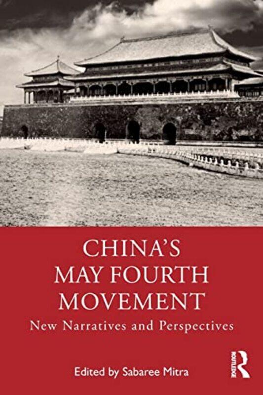 

Chinas May Fourth Movement by Sabaree Mitra-Paperback