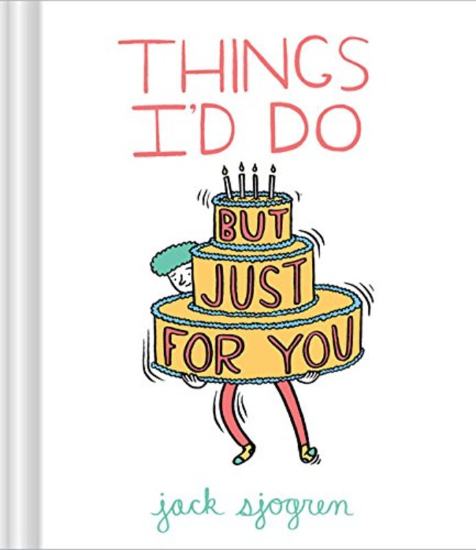 Things I'd Do (But Just for You), Hardcover Book, By: Jack Sjogren
