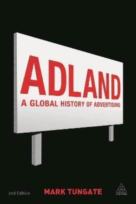 

Adland: A Global History of Advertising.paperback,By :Tungate, Mark