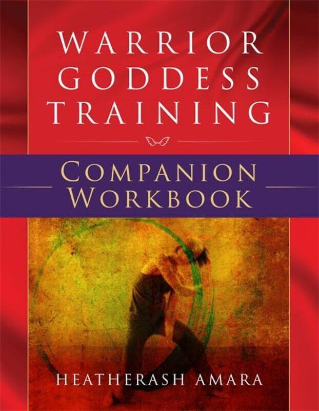 

Warrior Goddess Training Companion Workbook by HeatherAsh Amara-Paperback
