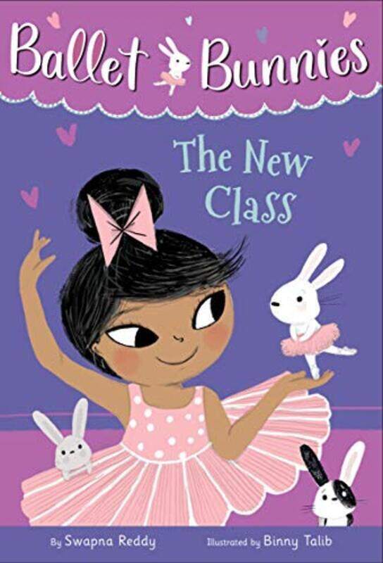 

Ballet Bunnies #1: The New Class,Paperback by Reddy Swapna