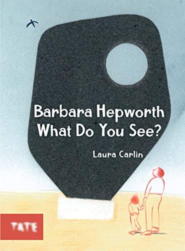 

Barbara Hepworth What Do You See by Laura Carlin-Paperback
