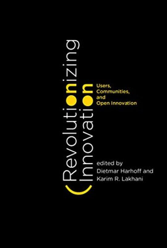 

Revolutionizing Innovation by Dietmar HarhoffKarim R Lakhani-Hardcover