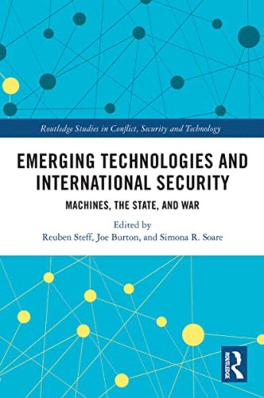 

Emerging Technologies and International Security by Erendira RuedaCandice Lowe Swift-Paperback